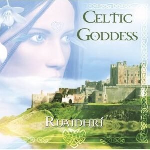 CELTIC GODDESS BY RUAIDHRI PARADISE MUSIC RELAXATION CD