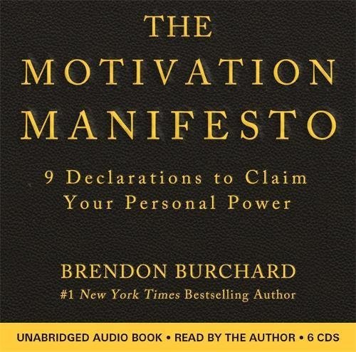 The Motivation Manifesto: 9 Declarations to Claim Your Personal Power Audio CD – Audiobook, Unabridged