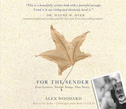 For the Sender: Four Letters. Twelve Songs. One Story. by Alex Woodard