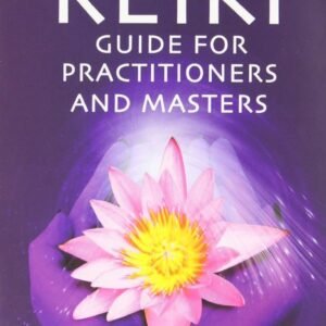 The Ultimate Reiki Guide for Practitioners and Masters Paperback – 27 Apr 2006