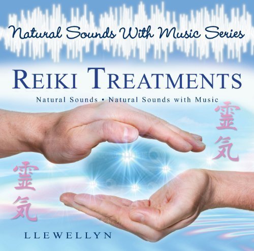 Reiki Treatments (Natural Sounds with Music) By Llewellyn