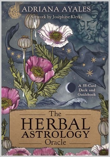 The Herbal Astrology Oracle A 55-Card Deck and Guidebook Adriana Ayales